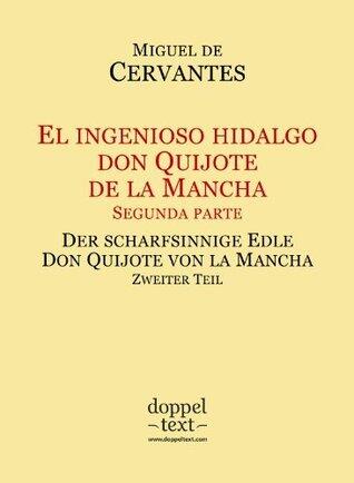 El ingenioso hidalgo don Quijote de la Mancha II / Der scharfsinnige Edle Don Quijote von la Mancha II - zweisprachig Spanisch-Deutsch / Edición bilingüe español-alemán