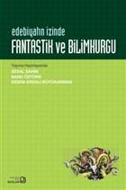 Edebiyatın İzinde : Fantastik ve Bilimkurgu