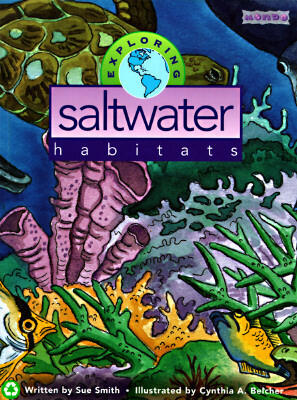 Exploring Saltwater Habitats (Mondo's Exploring Series)