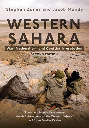 Western Sahara: War, Nationalism, and Conflict Irresolution (Second Edition)