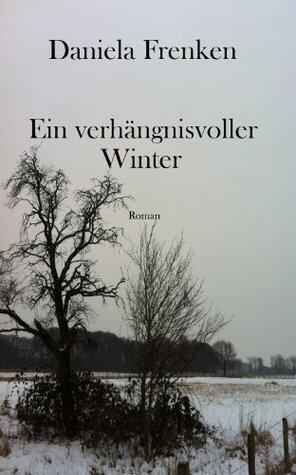 Ein verhängnisvoller Winter