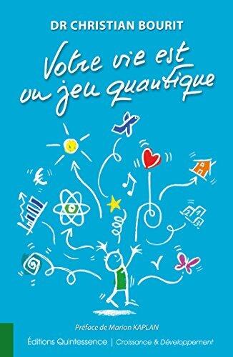 Votre vie est un jeu quantique (Croissance & Développement)