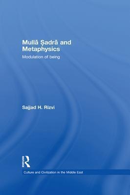 Mulla Sadra and Metaphysics: Modulation of Being
