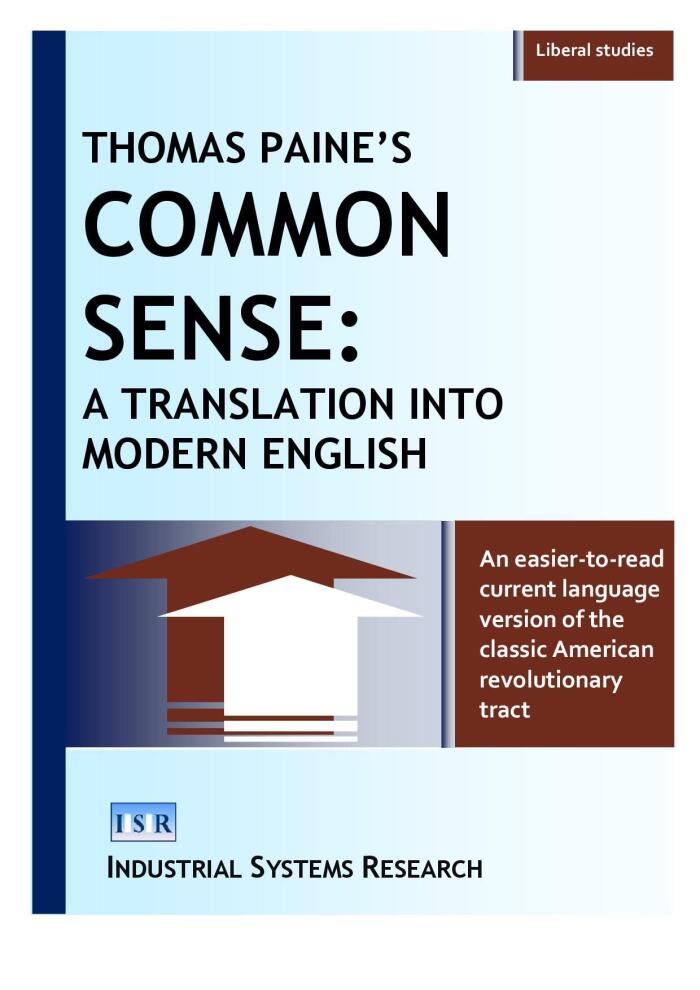 THOMAS PAINE'S COMMON SENSE: A TRANSLATION INTO MODERN ENGLISH