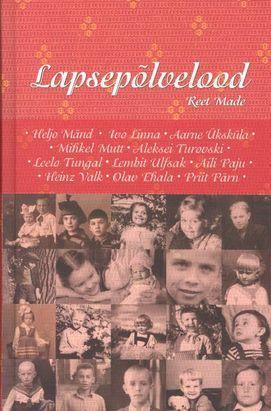 Lapsepõlvelood. 20 tuntud ja tunnustatud inimese lapsepõlvelood