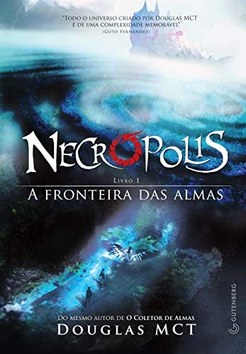 Fronteira das Almas, A - Vol.1 - Serie Necropolis