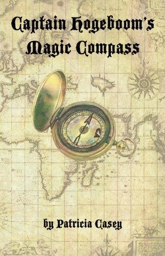 Captain Hogeboom's Magic Compass: Book 1 of a Four Part Series