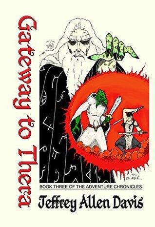 Gateway to Thera: Book Three of the Adventure Chronicles