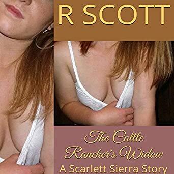 The Cattle Rancher's Widow: A Scarlett Sierra Story