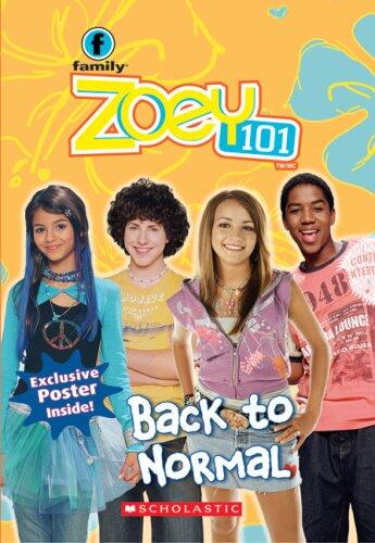 Zoey 101 (Book 5: Back to Normal)