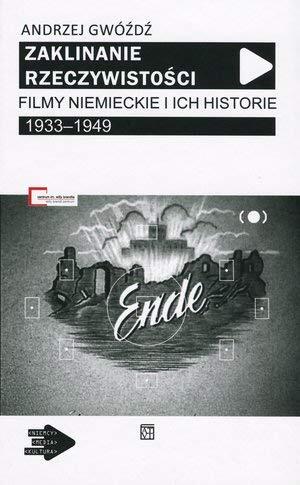 Zaklinanie Rzeczywistości: Filmy Niemieckie i Ich Historie 1933-1949