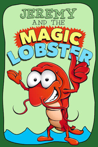 Jeremy and the Magic Lobster