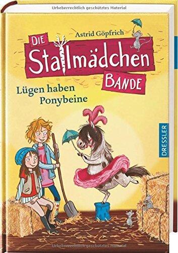 Die Stallmädchenbande: Lügen haben Ponybeine