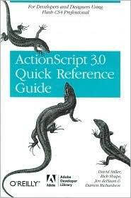The ActionScript 3.0 Quick Reference Guide 1st (first) edition Text Only