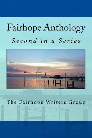 Fairhope Anthology: Second in a Series