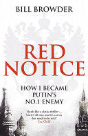 Red Notice: How I Became Putin's No. 1 Enemy