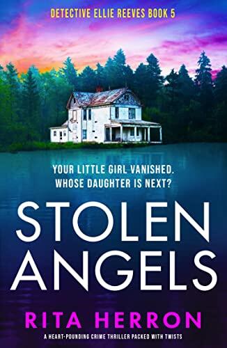 Stolen Angels: A Heart-Pounding Crime Thriller Packed with Twists