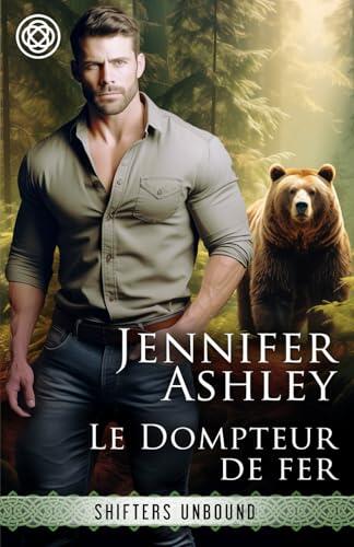 Le Dompteur de fer (Shifters Unbound: Edition française)