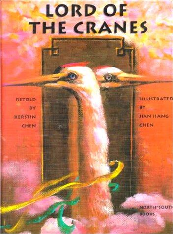 Lord of the Cranes: A Chinese Tale