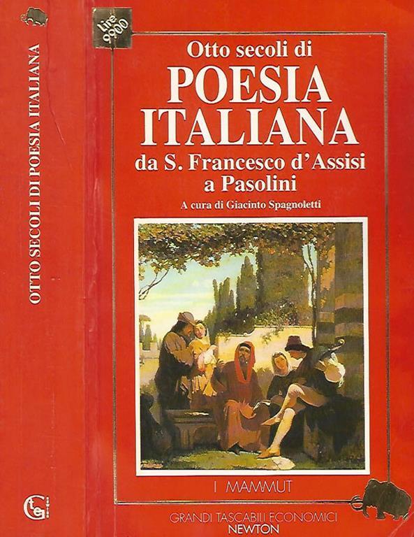 Otto secoli di poesia italiana da S. Francesco d'Assisi a Pasolini