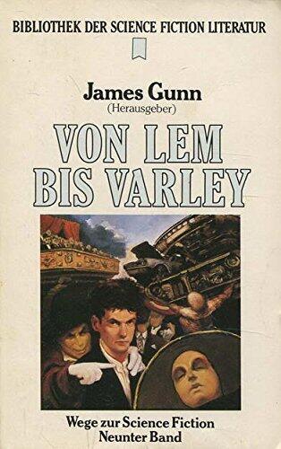 Wege zur Science Fiction (No. 9): Von Lem bis Varley