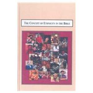 The Concept of Ethnicity in the Bible: A Theological Analysis