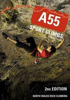 A55 Sport Climbs: North Wales Rock Climbing