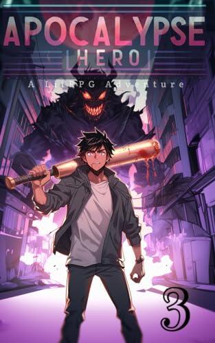 Apocalypse Hero 3: A LitRPG Adventure
