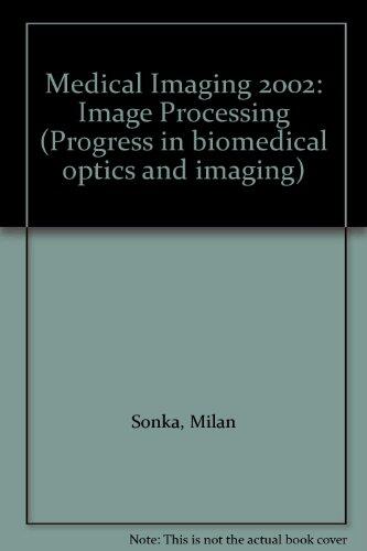 Medical Imaging 2002: Image Processing