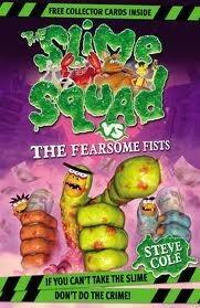 The Slime Squad Vs The Fearsome Fists
