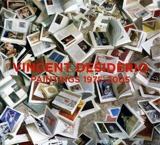 Vincent Desiderio: Paintings 1975-2005