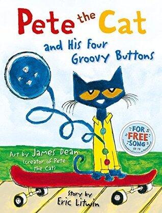 Pete the Cat and his Four Groovy Buttons: A NYT Bestselling Children's Book for a Fun Sing Along Experience