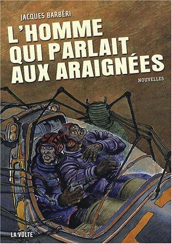 L'homme Qui Parlait Aux Araignées: Nouvelles