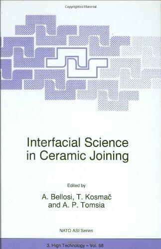 Interfacial Science in Ceramic Joining: Proceedings of the NATO Advanced Research Workshop, Bled, Slovenia, November 12-15, 1997