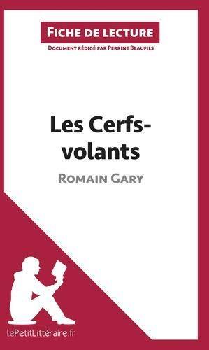 Les Cerfs-volants de Romain Gary (Analyse de l'œuvre): Analyse complète et résumé détaillé de l'oeuvre (Fiche de lecture)