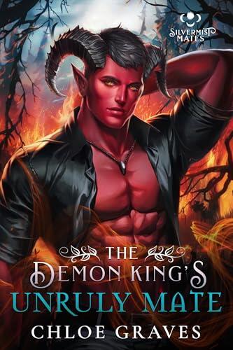 The Demon King's Unruly Mate: A Fated Mates Monster Romance Novella