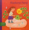 Madame Persil : comptine traditionnelle ; Monsieur Pilpil
