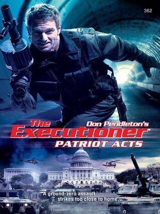 Patriot Acts: A Gripping Suspense Mystery of Political Assassination and Global Danger