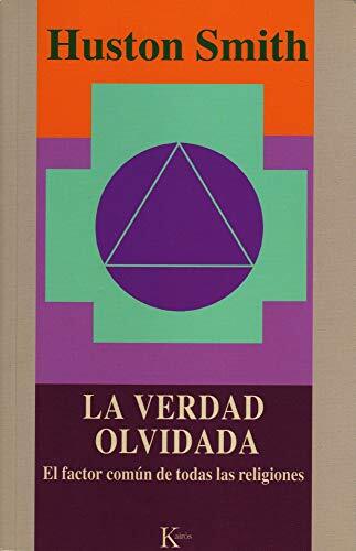 La Verdad Olvidada: el factor común de todas las religiones