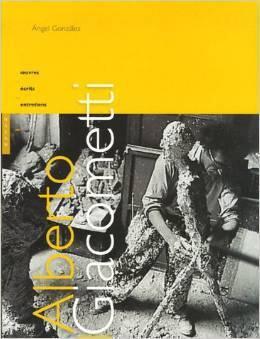 Alberto Giacometti Oeuvres écrits entretiens
