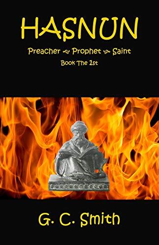 Hasnun Preacher, Prophet, Saint (Book 1)