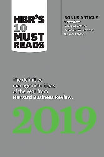 HBR's 10 Must Reads 2019: The Definitive Management Ideas of the Year from Harvard Business Review