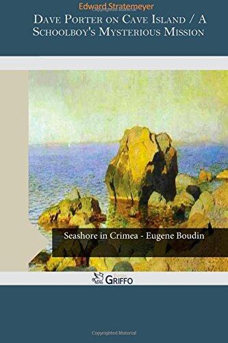 Dave Porter on Cave Island / A Schoolboy's Mysterious Mission