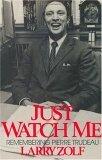 Just Watch Me: Remembering Pierre Trudeau