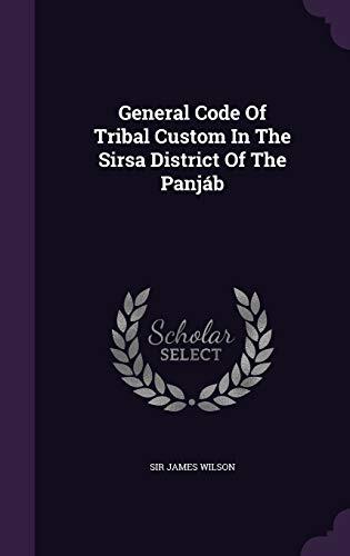 General Code Of Tribal Custom In The Sirsa District Of The Panjáb