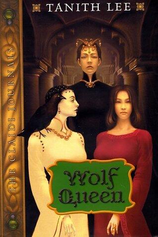 Wolf Queen: Claidi Journals 3 by Tanith Lee