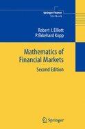 Mathematics of Financial Markets (2nd Edition, 04) by Elliott, Robert J (Hardcover, 2004)