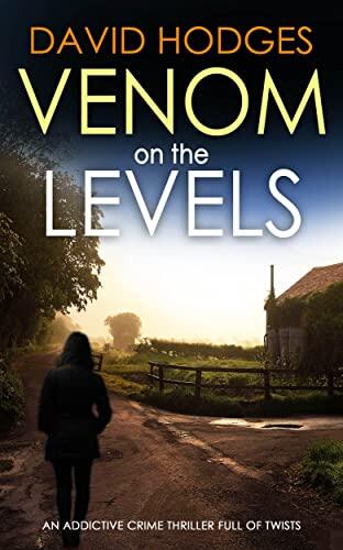 Venom on the Levels: An Addictive Crime Thriller Full of Twists