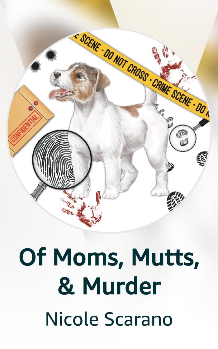 Of Moms, Mutts, & Murder