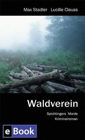 Waldverein (Spichtingers Morde 2)